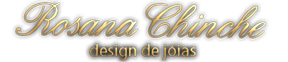 Rosana Chinche - Design de Jóias